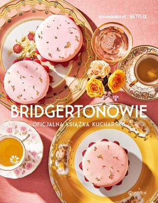 Okładka książki Bridgertonowie. Oficjalna książka kucharska