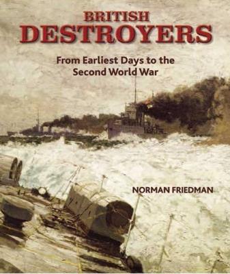 British Destroyers Earliestday. Autor: Friedman Norman. SmakLiter.pl Okładka książki British Destroyers Earliestday