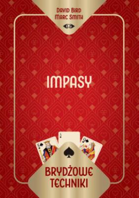 Brydżowe techniki. Impasy. Autor: David Bird Marc Smith, Marc Smith. SmakLiter.pl Okładka książki Brydżowe techniki. Impasy