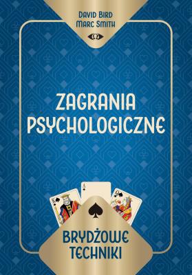Brydżowe techniki. Zagrania psychologiczne. Autor: David Bird Marc Smith, Marc Smith. SmakLiter.pl Okładka książki Brydżowe techniki. Zagrania psychologiczne
