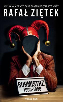 Okładka książki Burmistrz 1990-1998