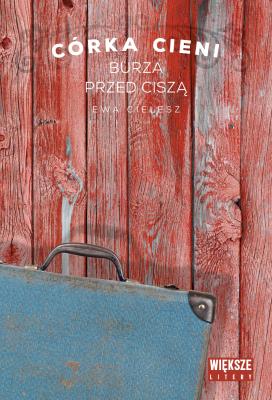 Okładka książki Burza przed ciszą. Córka cieni. Tom 3 (Duże Litery)