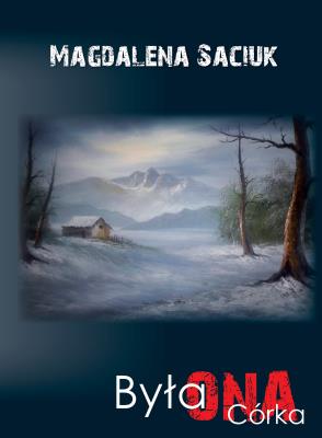 Okładka książki Była ONA. Córka