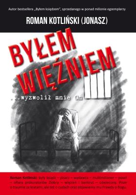 Okładka książki Byłem więźniem …wyzwolił mnie On