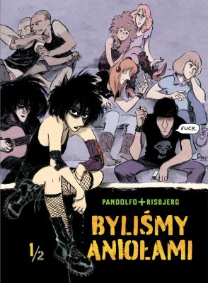 Okładka książki Byliśmy aniołami. Tom 1