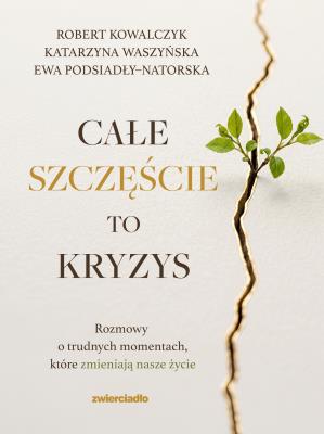 Okładka książki Całe szczęście to kryzys
