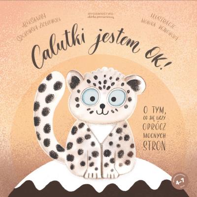 Okładka książki Calutki jestem OK! O tym, co się liczy, oprócz mocnych stron