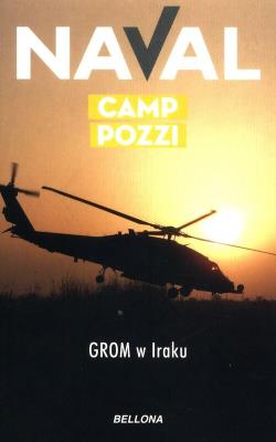 Camp Pozzi. GROM w Iraku. Autor: Naval .. SmakLiter.pl Okładka książki Camp Pozzi. GROM w Iraku