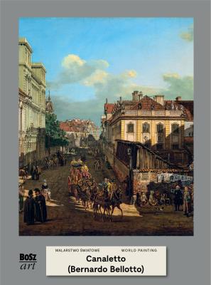Okładka książki Caneletto (Bernardo Belotto). Malarstwo światowe