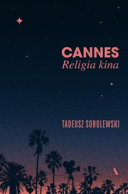 Okładka książki Cannes. Religia kina