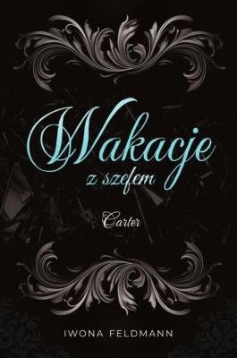 Okładka książki Carter. Wakacje z szefem. Tom 2