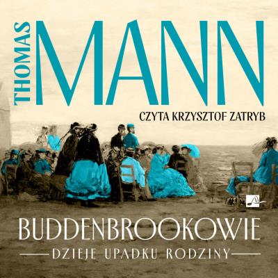 Okładka książki CD MP3 Buddenbrookowie. Dzieje upadku rodziny