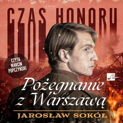 Okładka książki CD MP3 Czas honoru. Pożegnanie z Warszawą