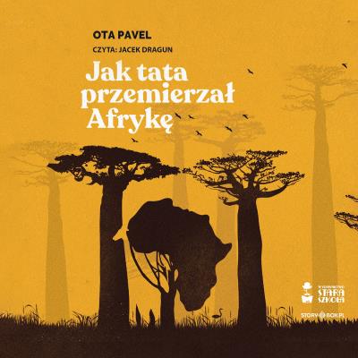 CD MP3 Jak tata przemierzał Afrykę. Autor: Ota Pavel. SmakLiter.pl Okładka książki CD MP3 Jak tata przemierzał Afrykę