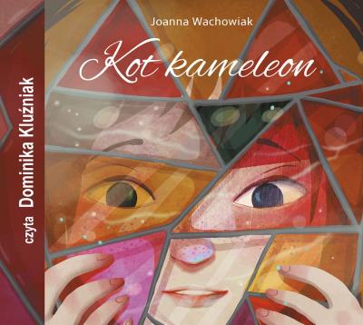 CD MP3 Kot Kameleon. Autor: Wachowiak Joanna. SmakLiter.pl Okładka książki CD MP3 Kot Kameleon