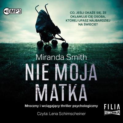 CD MP3 Nie moja matka. Autor: Smith Miranda. SmakLiter.pl Okładka książki CD MP3 Nie moja matka