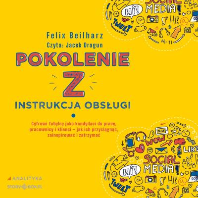 CD MP3 Pokolenie Z. Instrukcja obsługi. Autor: Felix Beilharz. SmakLiter.pl Okładka książki CD MP3 Pokolenie Z. Instrukcja obsługi