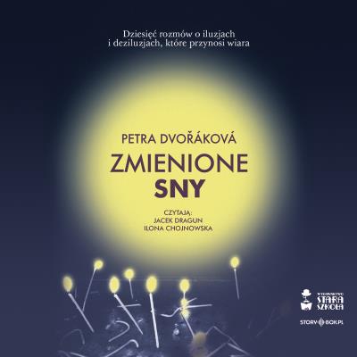 CD MP3 Zmienione sny. Autor: Petra Dvořáková. SmakLiter.pl Okładka książki CD MP3 Zmienione sny