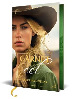 Cel. Garnet. Tom 2 (ilustrowane brzegi). Autor: Wójciak Karolina. SmakLiter.pl Okładka książki Cel. Garnet. Tom 2 (ilustrowane brzegi)