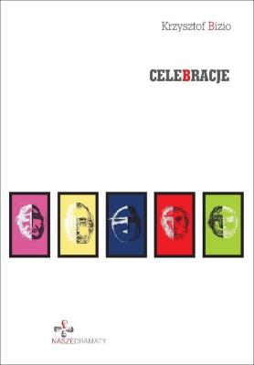 Celebracje. Autor: Bizio Krzysztof. SmakLiter.pl Okładka książki Celebracje