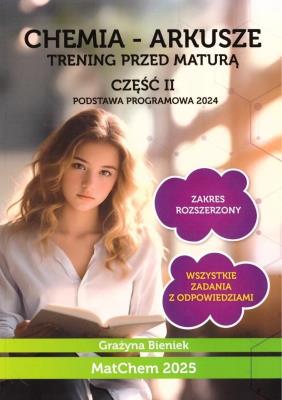 Chemia - arkusze. Trening przed maturą cz.2 ZR. Autor: Grażyna Bieniek. SmakLiter.pl Okładka książki Chemia - arkusze. Trening przed maturą cz.2 ZR