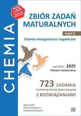 Chemia Zbiór zadań maturalnych Lata 2010–2025 Poziom rozszerzony 723 zadania CKE z rozwiązaniami Część 2 Chemia nieorganiczna i organiczna. Autor: Piotr Kosztołowicz, Dorota Kosztołowicz. SmakLiter.pl Okładka książki Chemia Zbiór zadań maturalnych Lata 2010–2025 Poziom rozszerzony 723 zadania CKE z rozwiązaniami Część 2 Chemia nieorganiczna i organiczna