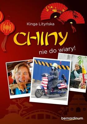 Okładka książki Chiny - nie do wiary!  (dodruk 2025)
