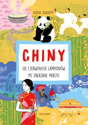 Okładka książki Chiny. Od czerwonych lampionów po Zakazane Miasto