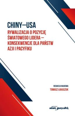 Okładka książki Chiny-USA rywalizacja o pozycję światowego...