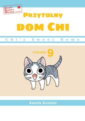 Okładka książki Chi’s Sweet Home. Przytulny dom Chi. Tom 9