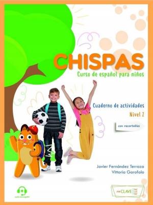 Chispas 2 ćwiczenia + online. Autor: Javier Fernandez Terraza, Vittoria Garofalo. SmakLiter.pl Okładka książki Chispas 2 ćwiczenia + online