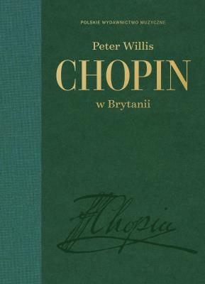 Chopin w Brytanii. Autor: Willis Peter. SmakLiter.pl Okładka książki Chopin w Brytanii