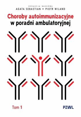 Okładka książki Choroby autoimmunizacyjne w praktyce ambulatoryjnej. Tom 1