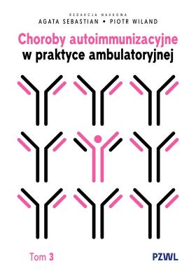 Okładka książki Choroby autoimmunizacyjne w praktyce ambulatoryjnej. Tom 3