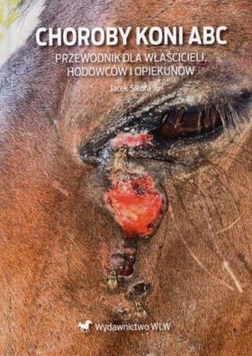 Okładka książki Choroby koni ABC Przewodnik dla właścicieli...