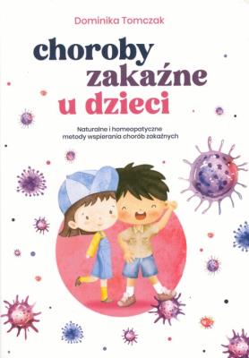 Choroby zakaźne u dzieci. Autor: Tomczak Dominika. SmakLiter.pl Okładka książki Choroby zakaźne u dzieci