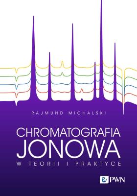 Okładka książki Chromatografia jonowa w teorii i praktyce