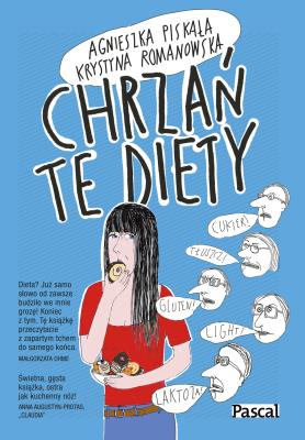Okładka książki Chrzań te diety - uszkodzone