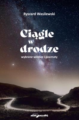 Ciągle w drodze. Autor: Wasilewski Ryszard. SmakLiter.pl Okładka książki Ciągle w drodze