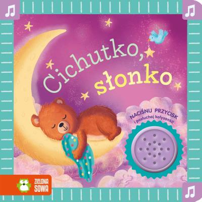 Cichutko, słonko. Autor: Opracowanie zbiorowe. SmakLiter.pl Okładka książki Cichutko, słonko