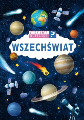Okładka książki Ciekawe, dlaczego? Wszechświat