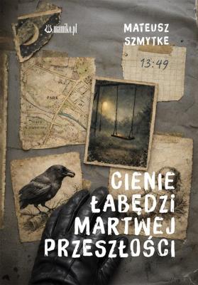 Okładka książki Cienie łabędzi martwej przeszłości