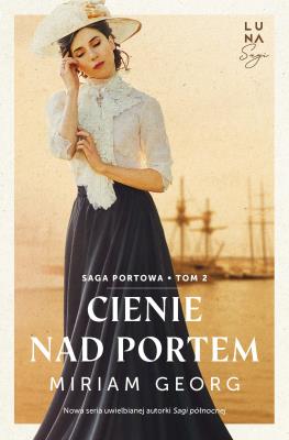 Okładka książki Cienie nad portem. Saga portowa. Tom 2