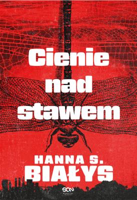 Cienie nad stawem. Autor: Szczukowska-Białys Hanna. SmakLiter.pl Okładka książki Cienie nad stawem
