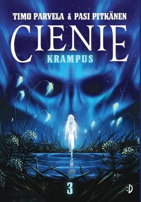 Cienie  Tom 3 Krampus. Autor: Timo Parvela. SmakLiter.pl Okładka książki Cienie  Tom 3 Krampus