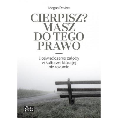 Okładka książki Cierpisz? Masz do tego prawo