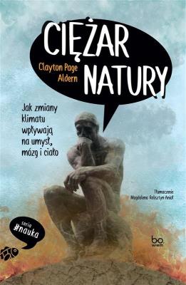 Ciężar natury. Autor: Clayton Page Aldern. SmakLiter.pl Okładka książki Ciężar natury