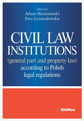 Okładka książki Civil law institutions (general part and property law) according to Polish legal regulations