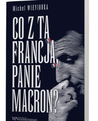 Okładka książki Co z tą Francją, Panie Macron?