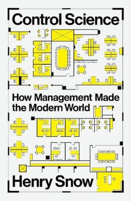 Okładka książki Control Science. How Management Made the Modern World